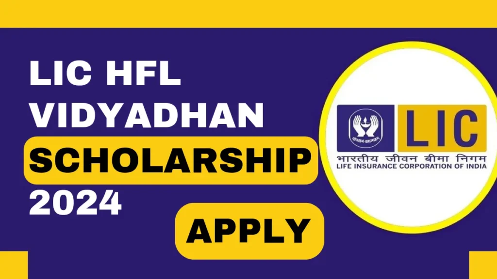 LIC HFL vidyadhan scholarship 2024